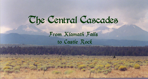 Central Cascades: from Klamath Falls to Castle Rock